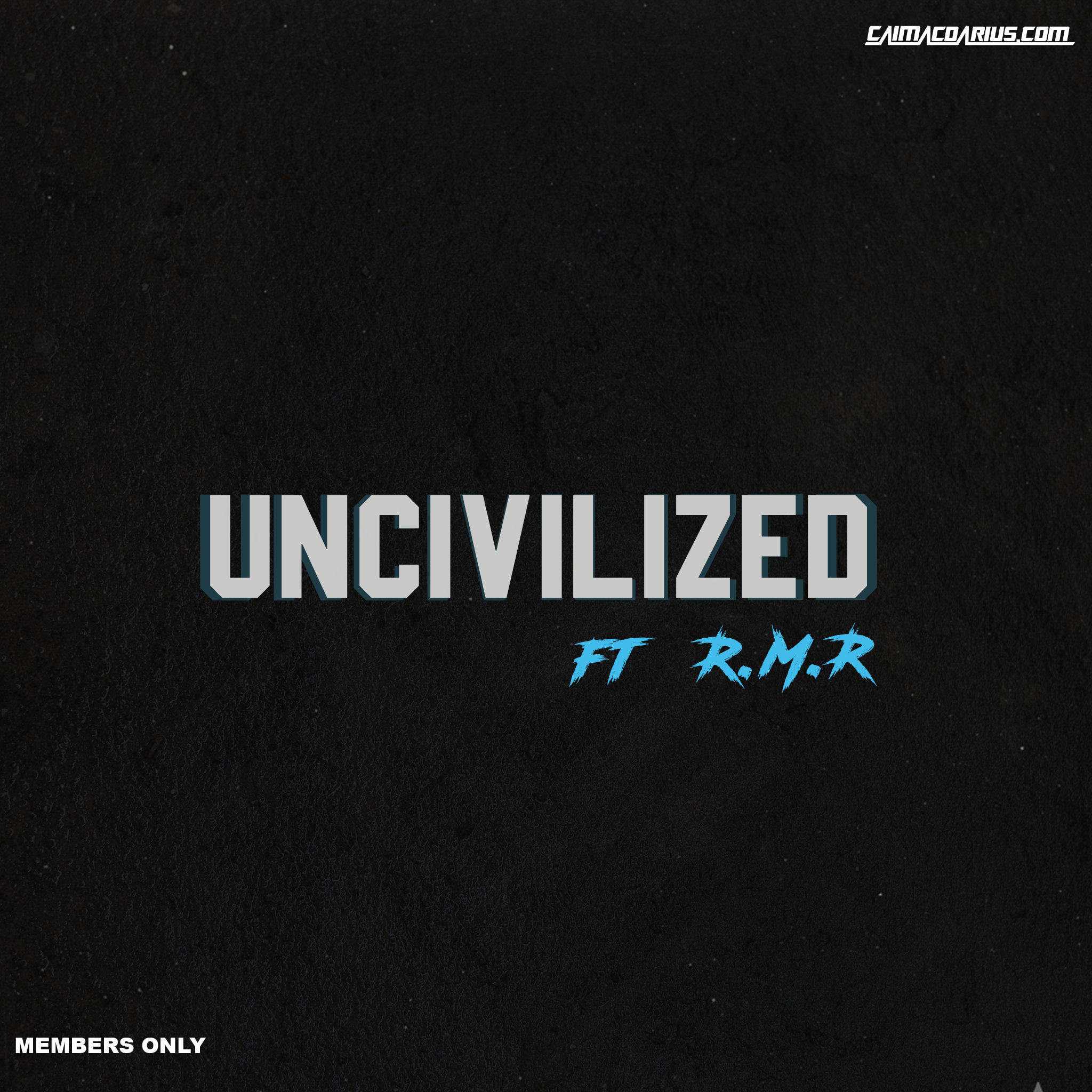 Uncivilized ft RMR